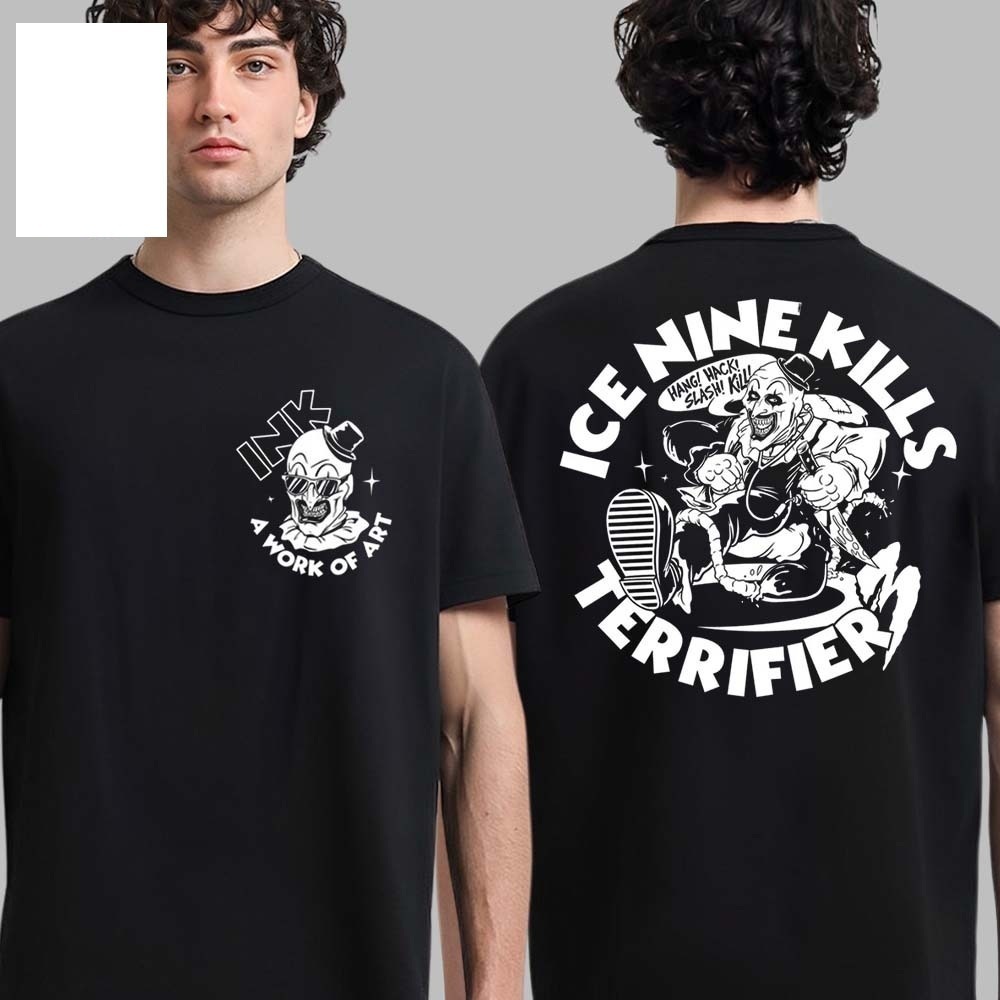 Ice Nine Kills X Terrifier 3 A Work Of Art Hang Hack Slash Kill 2 Sided Tshirt